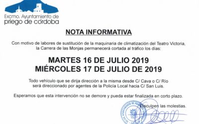 CORTE DE TRÁFICO DE CARRERA DE LAS MONJAS LOS DÍAS 16 Y 17 DE JULIO DE 2019 POR SUSTITUCIÓN DE MAQUINARIA DE CLIMATIZACIÓN DEL TEATRO VICTORIA