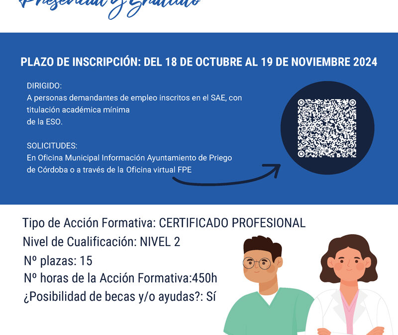 Abierto plazo de Inscripción a Curso F.P.E Atención Sociosanitaria A Personas Dependientes En Instituciones Sociales (SSCS0208), Fechas De Realización: Enero A Junio 2025. Del 18 De Octubre Al 19 De Noviembre.