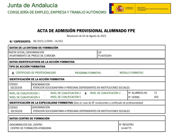 Se ha publicado en Oficina Virtual Formación Profesional del Empleo, el acta provisional alumnado CURSO ATENCIÓN SOCIOSANITARIA A PERSONAS DEPENDIENTES EN INSTITUCIONES SOCIALES EN PRIEGO DE CÓRDOBA (SSCS0208).